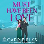 Must Have Been Love, Carrie Elks