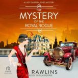 The Mystery of the Royal Rogue, CM Rawlins