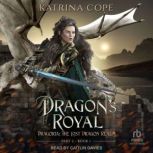 Dragons Royal, Katrina Cope