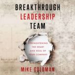 Breakthrough Leadership Team, Mike Goldman