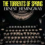 The Torrents of Spring, Ernest Hemingway