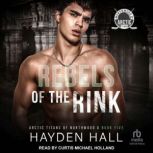 Rebels of the Rink, Hayden Hall