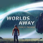 Worlds Away A SciFi Collection, Craig A. Falconer