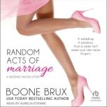 Random Acts of Marriage, Boone Brux