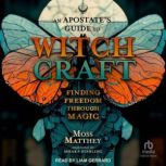 An Apostates Guide to Witchcraft, Moss Matthey