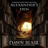 Alexanders Den, Dawn Blair