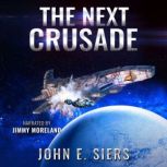 The Next Crusade, John E. Siers