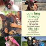 Cow Hug Therapy, Ellie Laks