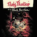 Thisby Thestoop and the Black Mountai..., Zac Gorman