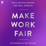 Make Work Fair, Iris Bohnet