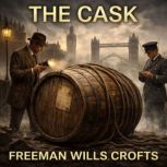 The Cask, Freeman Wills Crofts