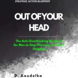 OUT OF YOUR HEAD, D. Koudelka