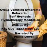 Cyclic Vomiting Self Hypnosis Hypnoth..., Key Guy Technology LLC