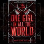 One Girl In All The World, Kendare Blake