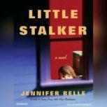 Little Stalker, Jennifer Belle