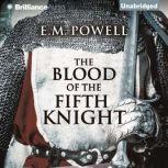 The Blood of the Fifth Knight, E.M. Powell