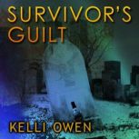Survivors Guilt, Kelli Owen