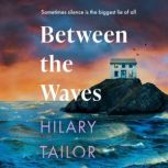 Between the Waves, Hilary Tailor