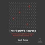 The Pilgrims Regress, Mark Jones