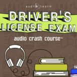 Driver's License Exam Audio Crash Course, AudioLearn Content Team