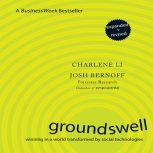 Groundswell Winning in a World Transformed by Social Technologies, Charlene Li