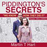 Piddington's Secrets, Martin T Hart