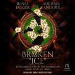 Broken Ice, Renee Jagger