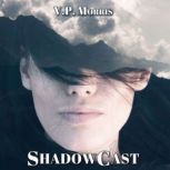 ShadowCast, V. P. Morris
