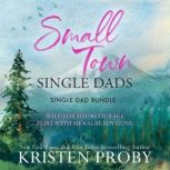 Small Town Single Dads, Kristen Proby