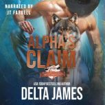 Alphas Claim, Delta James