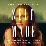 SelfMade, Tara Isabella Burton