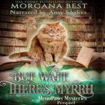 But Wait Theres Myrhh, Morgana Best