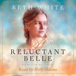 A Reluctant Belle, Beth White