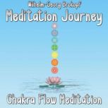 Chakra Flow Meditation, WilhelmGeorg Brokopf