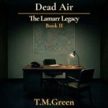 Dead Air, T.M. Green