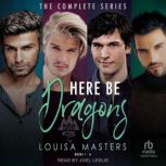 Here Be Dragons Boxed Set, Louisa Masters