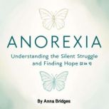 Anorexia, Anna Bridges