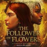 The Follower of Flowers, Natalia Hernandez