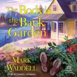 The Body in the Back Garden, Mark Waddell