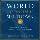 World Economic Meltdown 2.0, Khafra K OmRaSeti