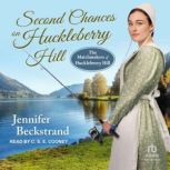 Second Chances on Huckleberry Hill, Jennifer Beckstrand
