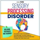 Sensory Processing Disorder, Monica Payne
