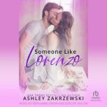 Someone Like Lorenzo, Ashley Zakrzewski