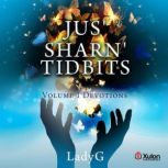 Jus Sharn Tidbits Volume 1 Devotion..., Lady G