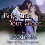Bite Me, Your Grace, Brooklyn Ann
