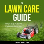 The Lawn Care Guide, Olive Switzer