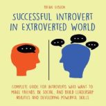 Successful Introvert in Extroverted W..., Brian Gibson