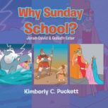 Why Sunday School?, Kimberly C Puckett