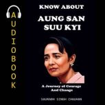 KNOW ABOUT AUNG SAN SUU KYI, Saurabh Singh Chauhan