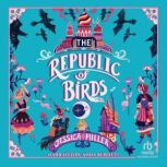 The Republic of Birds, Jessica Miller